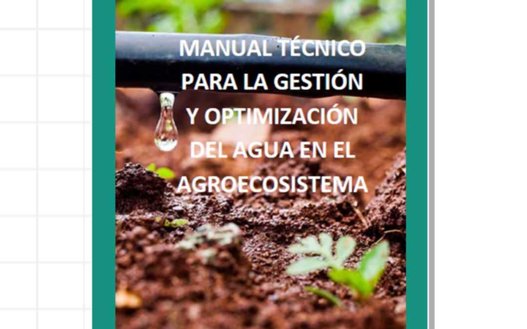 Manual Técnico para la Gestión y Optimización del Agua en el Agroecosistema_2022_TCL